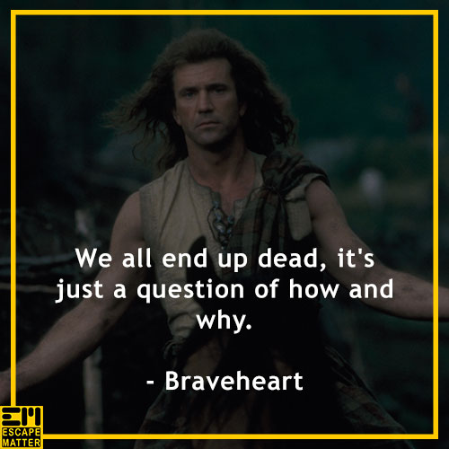 braveheart, motivational movie quotes