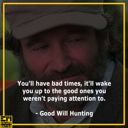 Good Will Hunting, motivational movie quotes
