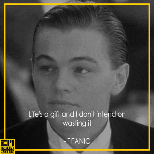 inspirational movie quotes, titanic