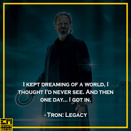 inspirational movie quotes, Tron Legacy