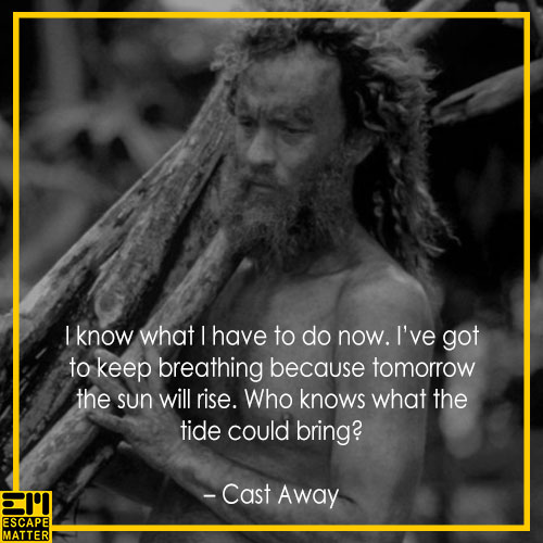 cast away, movie quotes about business