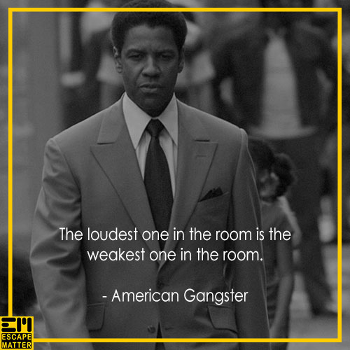 American Gangster, life movie quotes