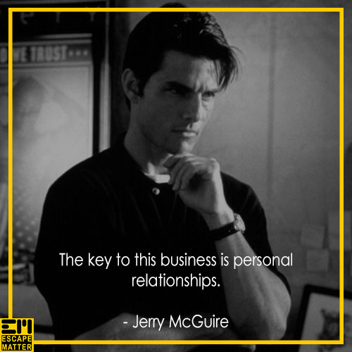 Jerry McGuire, movie quotes about business