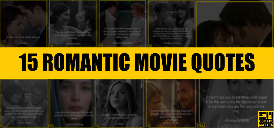 15 Romantic Movie Quotes From Your Favorite Hollywood Movies